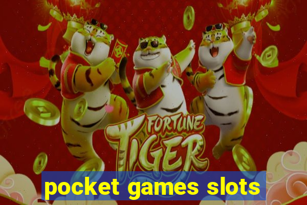 pocket games slots